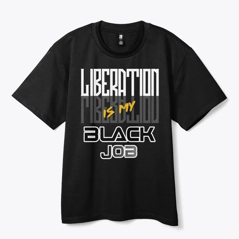 Liberation is My Black Job 2 - White