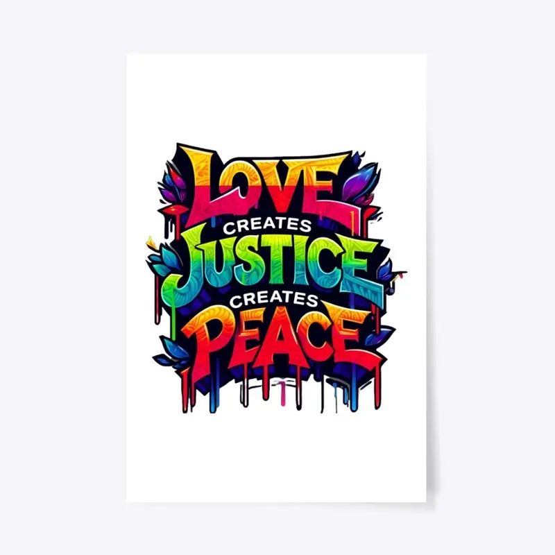 Love Justice Peace Graffiti 