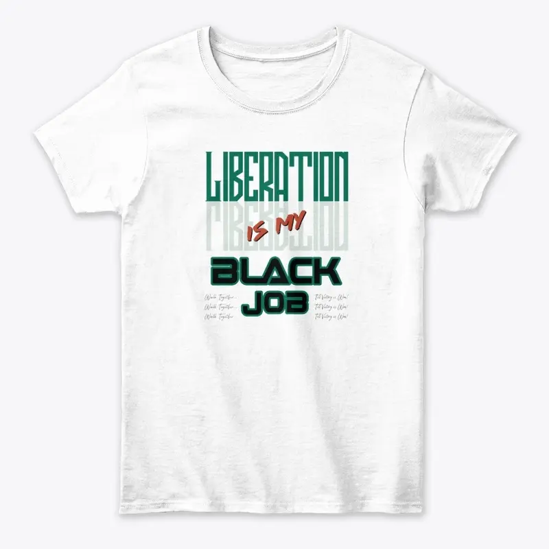 Liberation is My Black Job 2 Green