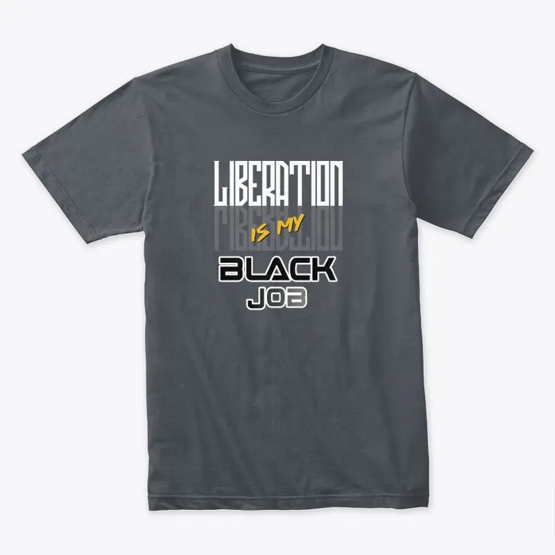 Liberation is My Black Job 2 - White