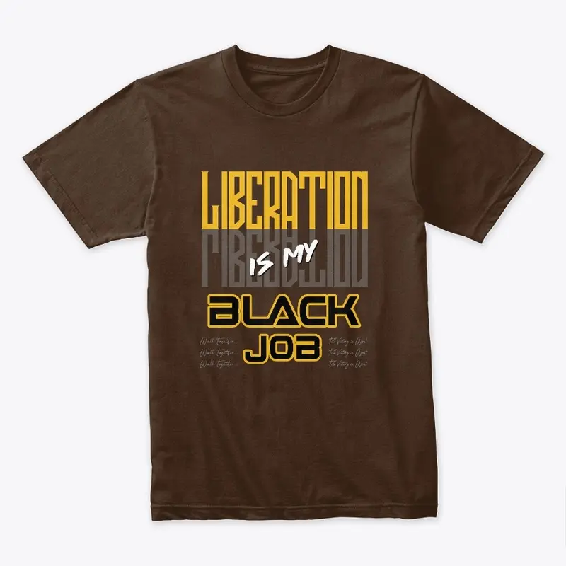 Liberation is My Black Job 2 Gold